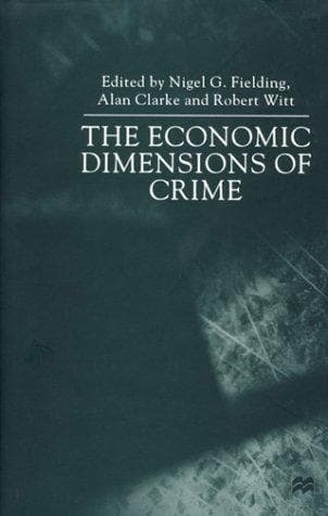 Cover image for The Economic Dimensions of Crime