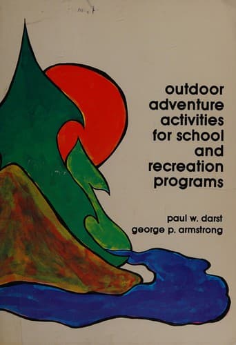 Cover image for Outdoor adventure activities for school and recreation programs