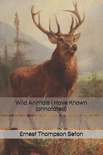 Cover image for Wild Animals I Have Known