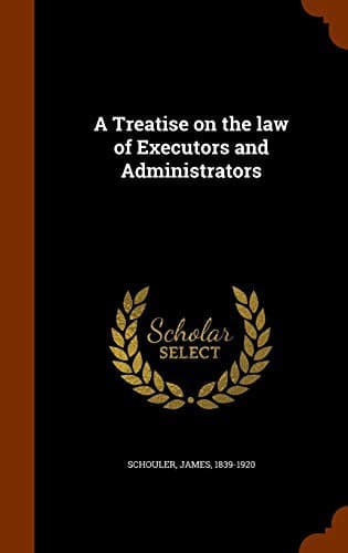 A Treatise on the law of Executors and Administrators