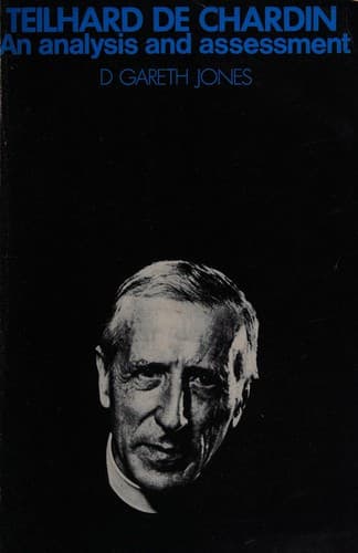 Cover image for Teilhard de Chardin: an analysis and assessment