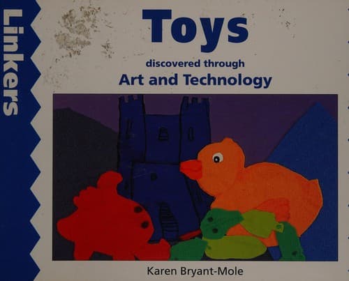 Cover image for Toys Discovered Through Art and Technology (Linkers)