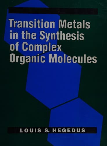 Cover image for Transition metals in the synthesis of complex organic molecules