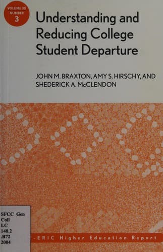 Cover image for Understanding and reducing college student departure