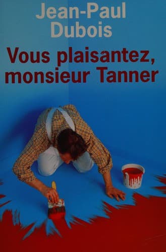 Cover image for Vous plaisantez, monsieur Tanner