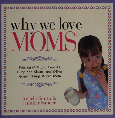 Cover image for Why we love moms