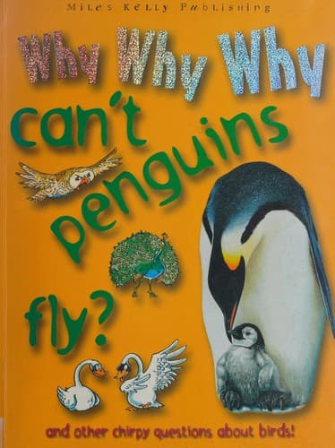 Cover image for Why why why can't penguins fly?