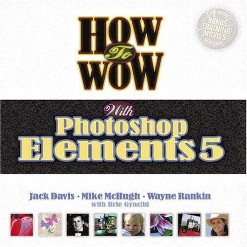 Cover image for How to Wow with Photoshop Elements 5 (How to Wow)