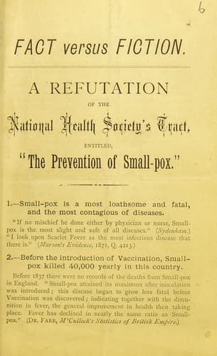 Fact versus fiction. A refutation of the National Health Society's tract, entitled, "The prevention of small-pox"