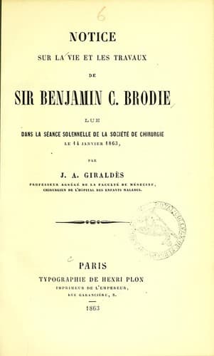Notice sur la vie et les travaux de Sir Benjamin C. Brodie