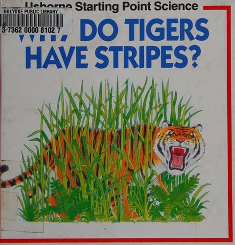 Cover image for Why Do Tigers Have Stripes? (Usbornes Starting Point Science)