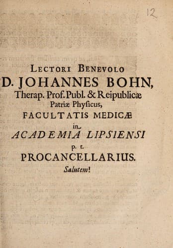 Lectori benevolo D. Johannes Bohn ... therap. prof. publ ... Facultatis Medicae in Academia Lipsiensi p. t. procancellarius. Salutem! [Invitation to the graduation of G. Gerggold]