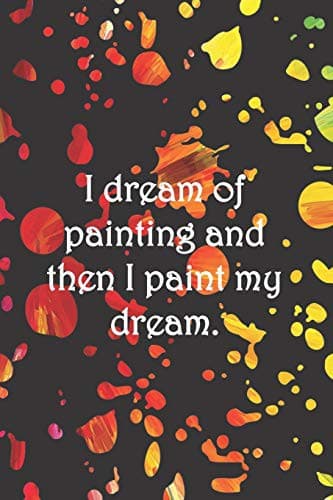 Cover image for I dream of painting and then I paint my dream.