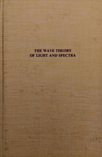 Cover image for The Wave theory, light and spectra.
