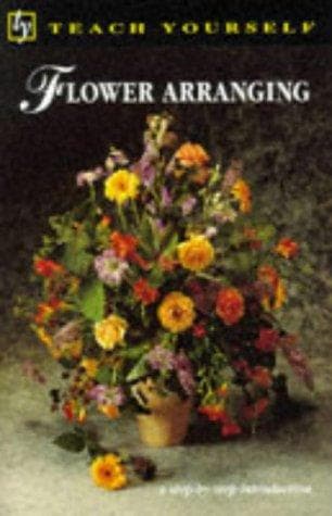 Cover image for Flower Arranging (Teach Yourself)