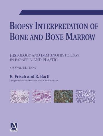 Cover image for Biopsy Interpretation of Bone and Bone Marrow (Hodder Arnold Publication)
