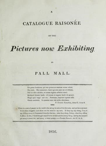 A catalogue raisonée of the pictures now exhibiting in Pall Mall