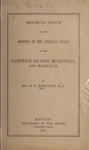 Historical sketch of the missions of the American Board in the Sandwich Islands, Micronesia, and Marquesas