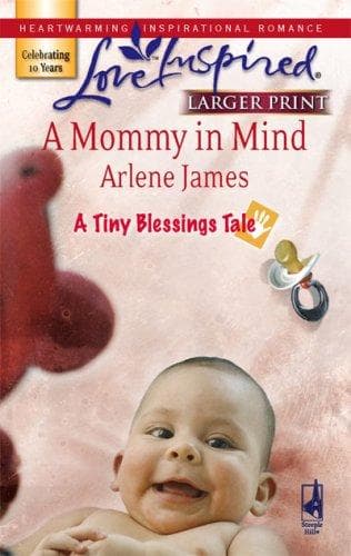 Cover image for A Mommy in Mind (Tiny Blessings Series #3) (Love Inspired)