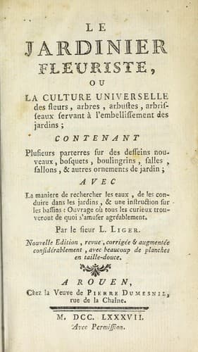 Le jardinier fleuriste, ou, La culture universelle des fleurs, arbres, arbustes, arbrisseaux servant à l'embellissement des jardins