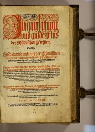 Papistische Inquisition vnd gülde[n] Flüs der Römischen Kirchen. Das ist. Historia vnd ankunft der Römischen Kirchen, vnd sonderlich vom Antichristischen wesen, inn siben [sic] Bücher verfast, nach anweisung der geheymen, unnd doch aussgetruckten zahl inn der Offenbarung Johannis