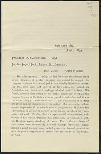 President [F.A. Hammond], and Sunday School Supt. [James B. Decker, San Juan] Stake of Zion. Dear Brethren