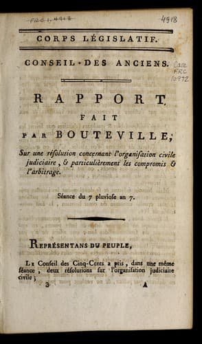Rapport fait par Bouteville sur une résolution concernant l'organisation civile judiciaire & particulièrement les compromis & l'arbitrage