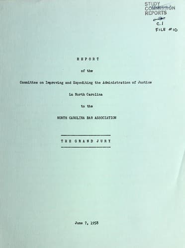 Report of the Committee on Improving and Expediting the Administration of Justice in North Carolina to the North Carolina Bar Association