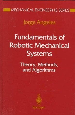 Cover image for Fundamentals of robotic mechanical systems