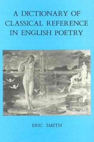 Cover image for A Dictionary of Classical Reference in English Poetry