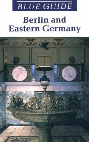 Cover image for Berlin and Eastern Germany (Blue Guides)