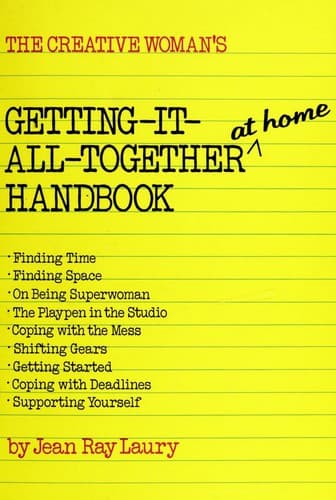Cover image for The Creative Woman's Getting-It-All-Together Handbook