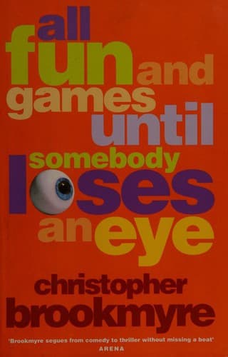 Cover image for All Fun and Games Until Somebody Loses an Eye