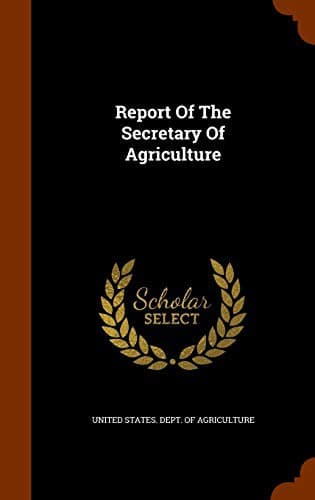 Report Of The Secretary Of Agriculture