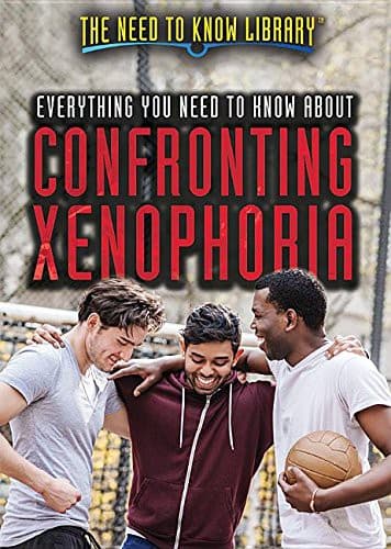 Cover image for Everything You Need to Know about Confronting Xenophobia