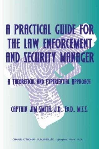 Cover image for A Practical Guide for the Law Enforcement and Security Manager