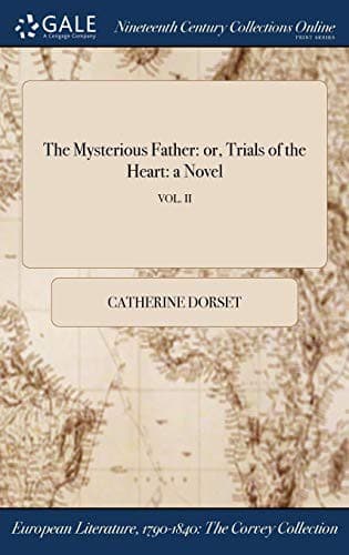 The Mysterious Father : or, Trials of the Heart