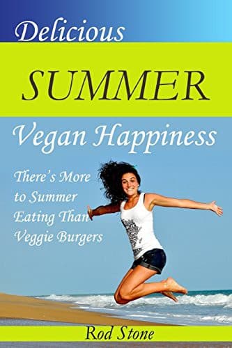 Delicious Summer Vegan Happiness