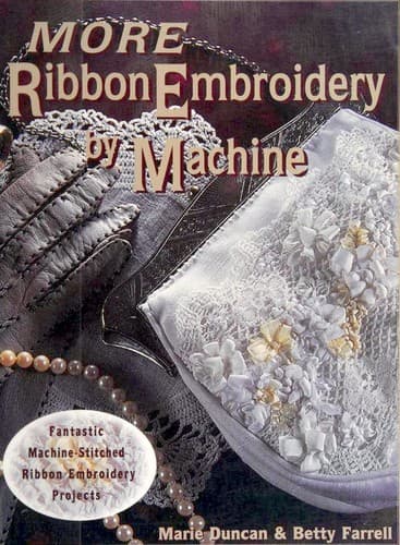 Cover image for More ribbon embroidery by machine