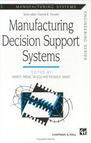 Cover image for Manufacturing Decision Support Systems (Manufacturing Systems Engineering Series)