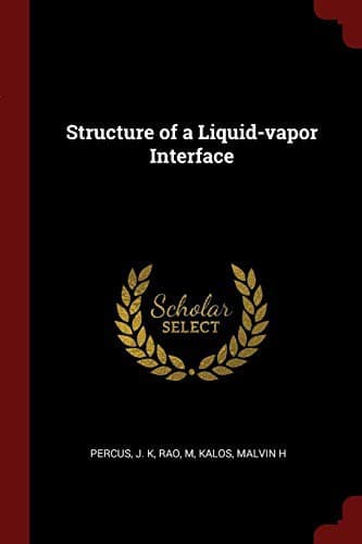 Cover image for Structure of a Liquid-vapor Interface