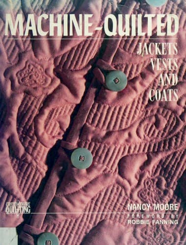 Cover image for Machine-quilted jackets, vests, and coats