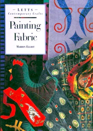 Cover image for Painting Fabrics (Letts Contemporary Crafts)