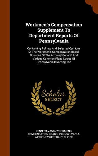 Workmen's Compensation Supplement To Department Reports Of Pennsylvania