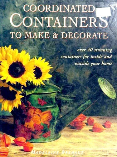 Cover image for Coordinated Containers to Make and Decorat