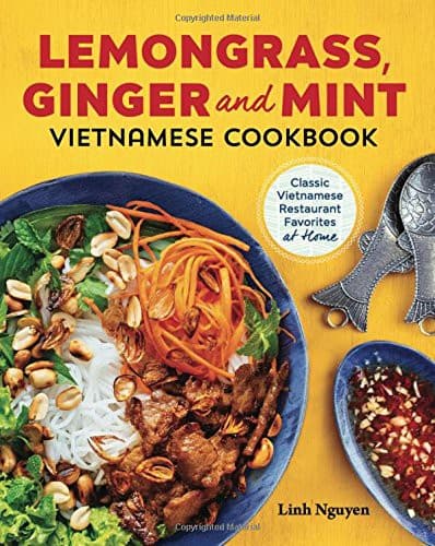 Lemongrass, Ginger and Mint Vietnamese Cookbook