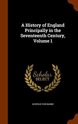 Cover image for A History of England Principally in the Seventeenth Century, Volume 1