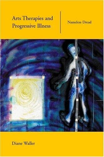 Cover image for Art Therapies and Progressive Illness