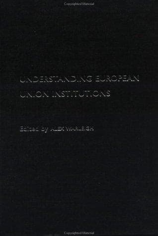 Cover image for Understanding European Union Institutions