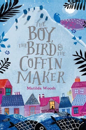 Cover image for The boy, the bird & the coffin maker